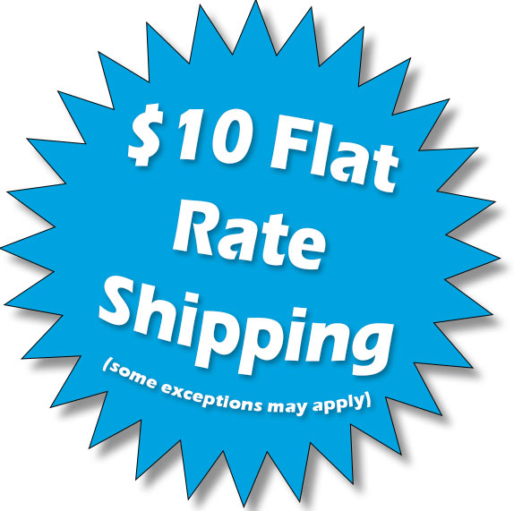 $10 Flat Rate Shipping (some exceptions may apply)